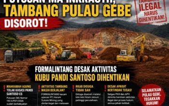Putusan MA Disebut Inkracht, Tambang Pulau Gebe Disorot! FORMALINTANG Desak Aktivitas Kubu Pandi Santoso Dihentikan